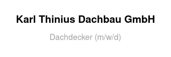 Karl Thinius Dachbau GmbH /
