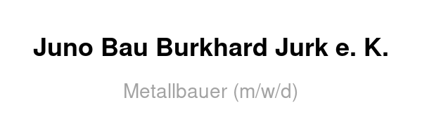 Juno Bau Burkhard Jurk e. K. /